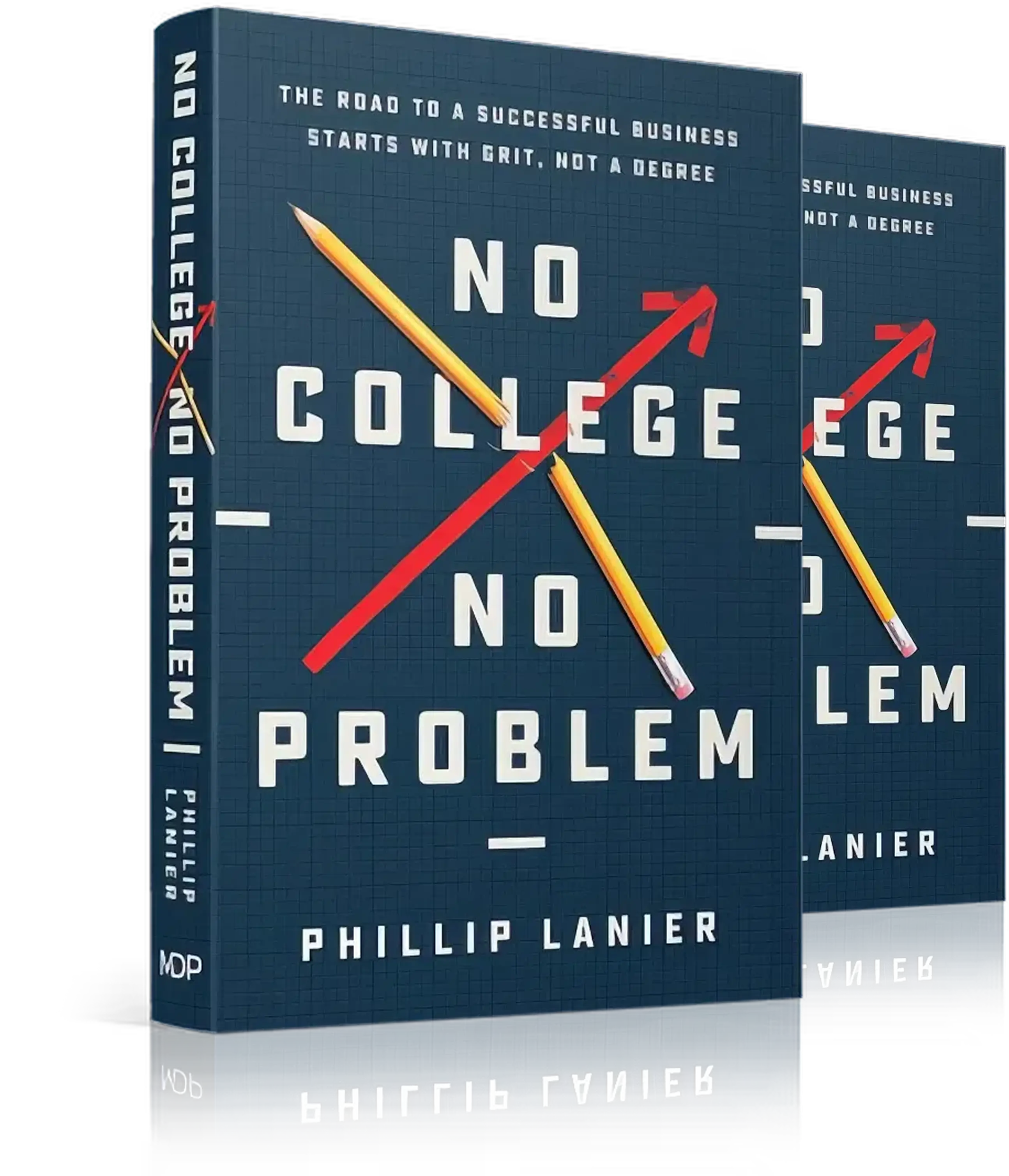 No College, No Problem by Phillip Lanier
